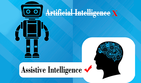Assistive intelligence
